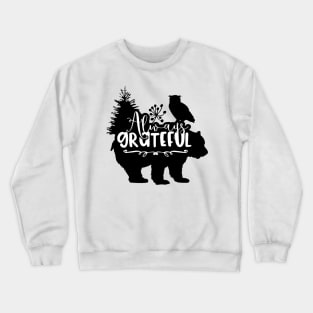 Always Grateful #1 Crewneck Sweatshirt